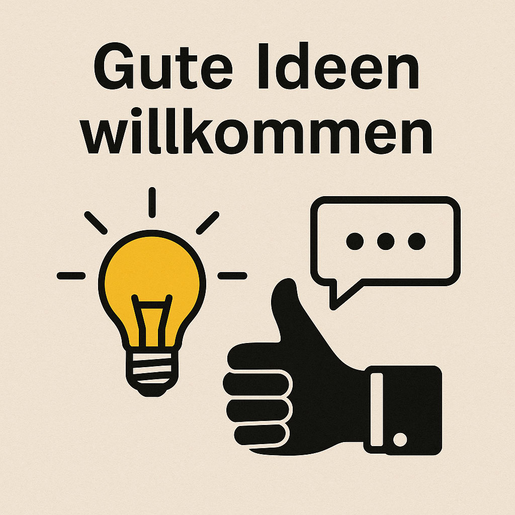 Symbol graphic with lightbulb, thumbs up, and speech bubble, plus text “Good ideas welcome.”